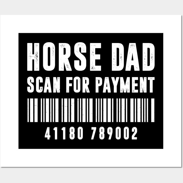 Horse Dad Scan For Payment BarCode Father's Day Wall Art by anesanlbenitez